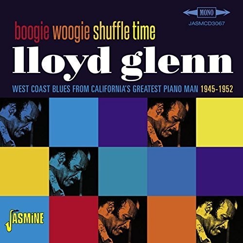 Lloyd Glenn: Boogie Woogie Shuffle Time: West Coast Blues From - Record