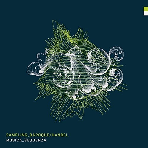 Musica Sequenza: Sampling Baroque Handel - Record