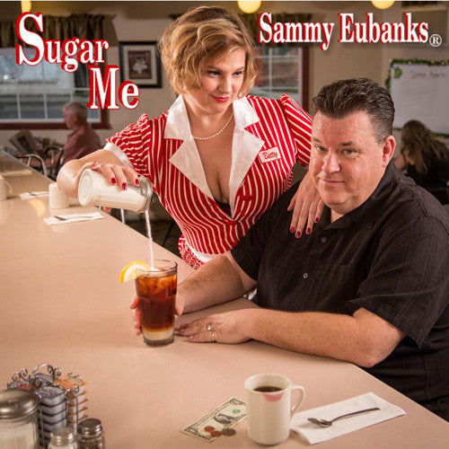 Sammy Eubanks: Sugar Me - Record