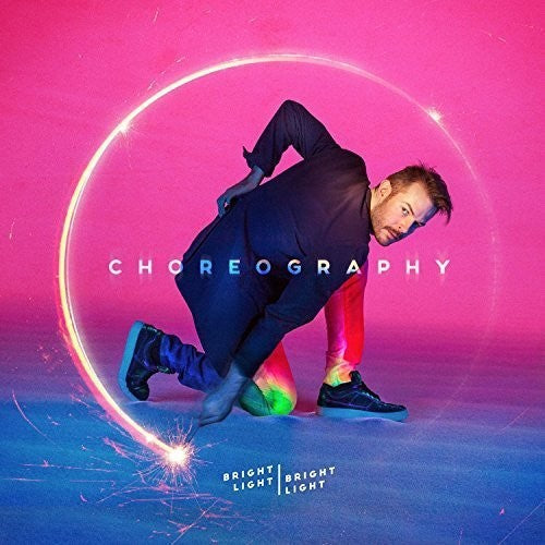 Bright Light Bright Light: Choreography - Record