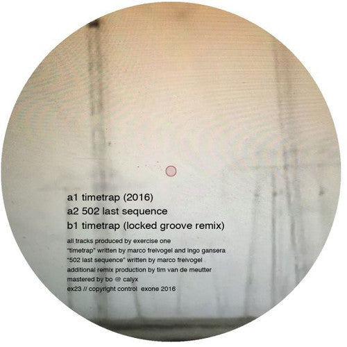 Exercise One: Timetrap - 12-INCH SINGLE