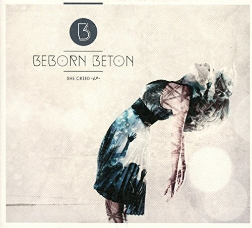 Beborn Beton: She Cried - Record
