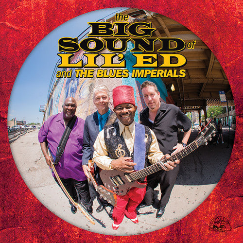 Lil Ed & the Blues Imperials: The Big Sound Of Lil' Ed And The Blues Imperials - Record