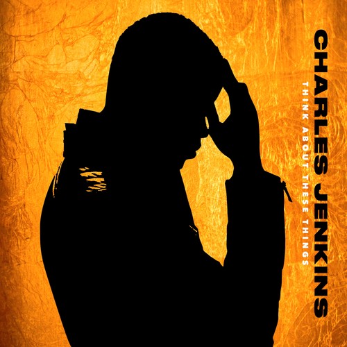 Charles Jenkins: Think About These Things - Record