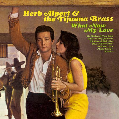 Herb Alpert & Tijuana Brass- What Now My Love { VINYL LP }