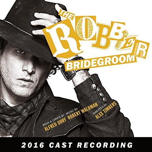 Waldman, Robert / Uhry, Alfred: The Robber Bridegroom (2016 Cast Recording) - CD