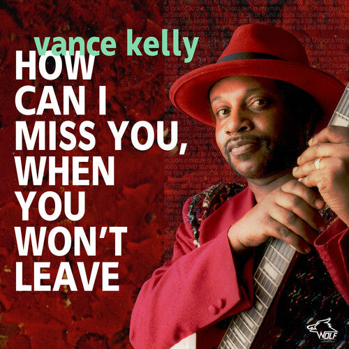 Vance Kelly: How Can I Miss You If You Don't Leave - Record