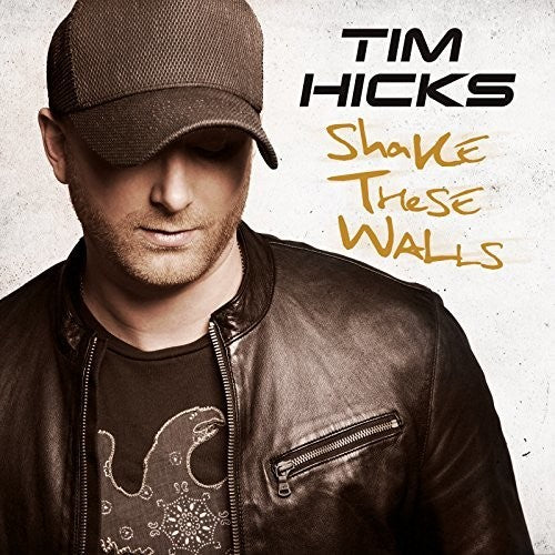 Tim Hicks: Shake These Walls - Record