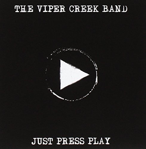 Viper Creek Band: Just Press Play - Record