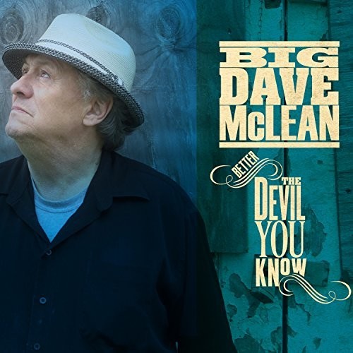 Big Dave McLean: Better The Devil You Know - Record