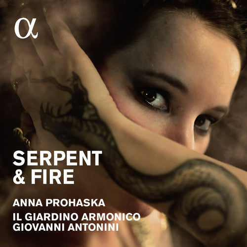 Prohaska, Anna / Il Giardino Armonico / Antonini: Serpent & Fire: Music By Purcell / Handel - Record