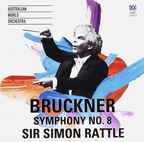 Bruckner / Rattle, Simon / Australian World Orch: Bruckner: Symphony 8 - Record