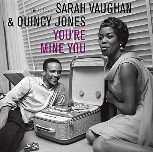 Vaughan, Sarah / Jones, Quincy: You're Mine You - VINYL