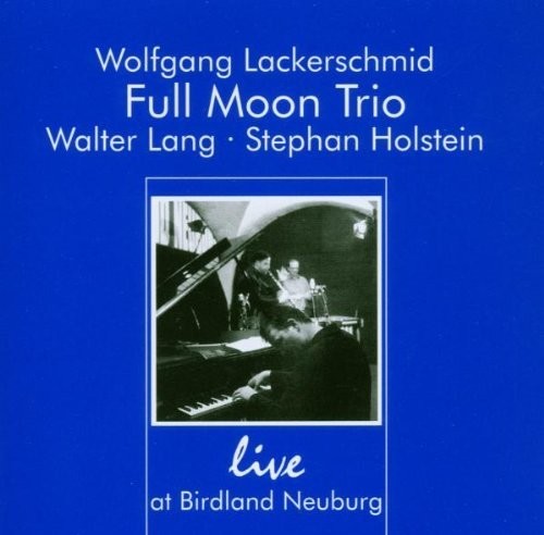 Full Moom Trio / Various: Live at Birdland Neuburg - CD