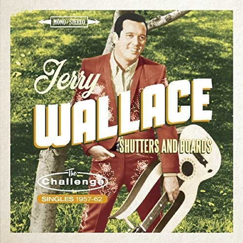 Jerry Wallace: Shutters & Boards: Challenge Singles 1957-1962 - Record