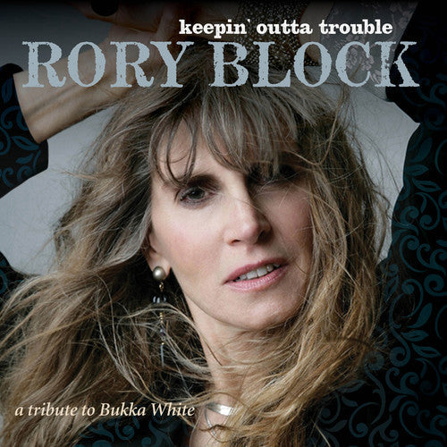 Rory Block: Keepin Outta Trouble: A Tribute To Bukka White - Record