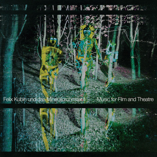 Felix Und Das Mineralorchester Kubin: Ii: Music For Film & Theatre - Record