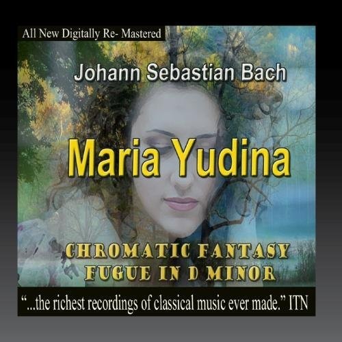Bach, J.S. / Yudina, Maria: Johann Sebastian Bach - Maria Yudina, Chromatic Fantasy Fugue in DMinor - Record