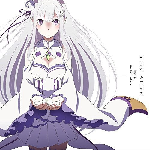 Emilia (Cv:Takahashi Rie): Last Half Outro Theme: Stay Alive (Original Soundtrack) - CD