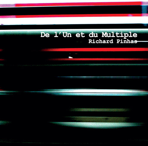 Richard Pinhas: De L'un Et Du Multiple - Record