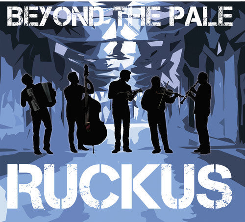 Beyond the Pale: Ruckus - Record