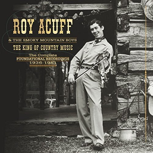 Roy Acuff: King Of Country Music: Foundation Recordings Comp - Record