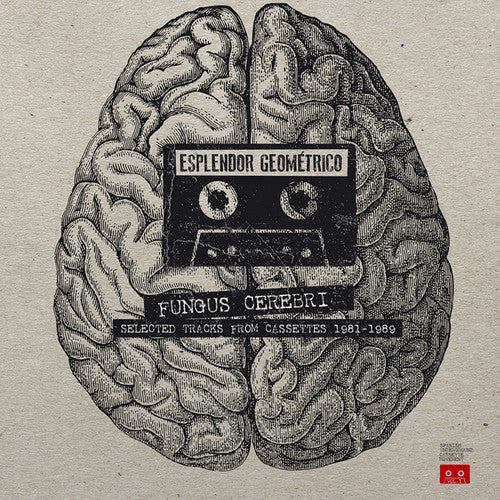 Esplendor Geom trico: Fungus Cerebri: Selected Tracks From Cassettes - Record