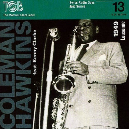 Coleman Hawkins: Swiss Radio Days Lausanne 1949, Vol. 13 - CD