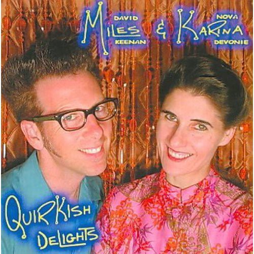 Miles & Karina: Quirkish Delights - Record