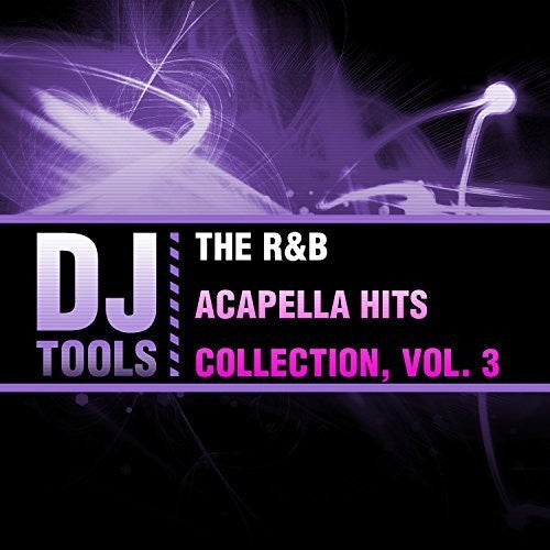 DJ Tools: R&b Acapella Hits Collection 3 - CD