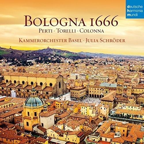 Schroder, Julia / Kammerorchester Basel: Bologna 1666 - Record