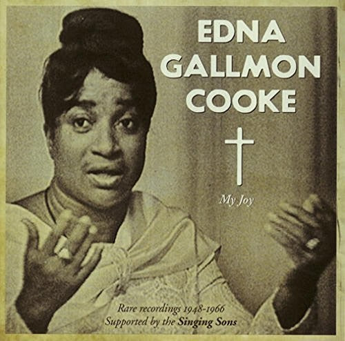 Edna Gallmon Cooke: My Joy: Rare Recordings 1948-1966 - Record