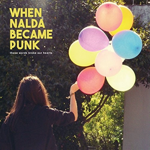 When Nalda Became Punk- Those Words Broke Our Hearts { VINYL LP }