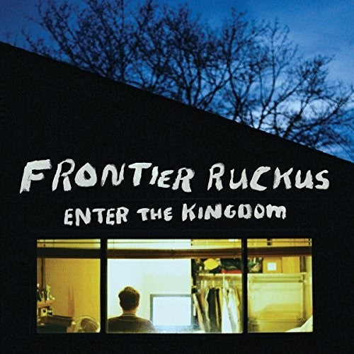 Frontier Ruckus: Enter The Kingdom - Record