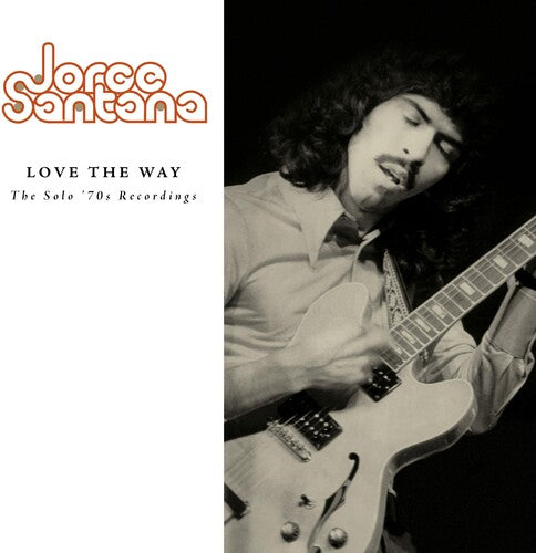 Jorge Santana: Love The Way: Solo '70s Recording - CD