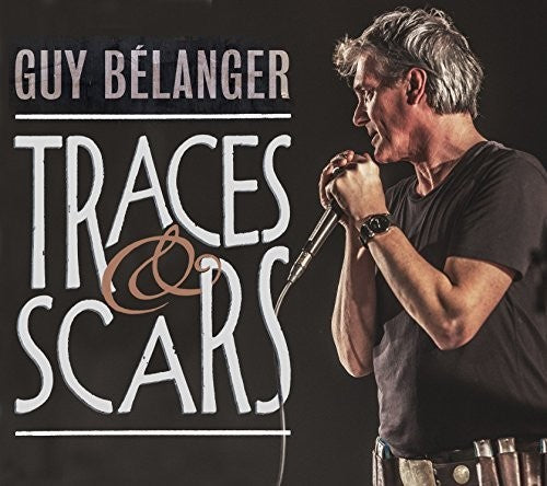 Guy Belanger: Traces & Scars - Record
