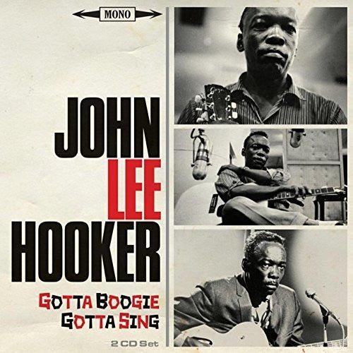 John Lee Hooker: Gotta Boogie Gotta Sing - Record