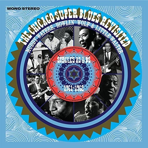 Waters, Muddy / Howlin Wolf / Little Walter: Chicago Super Blues Revisited: Singles As & Bs 1961-1962 - Record