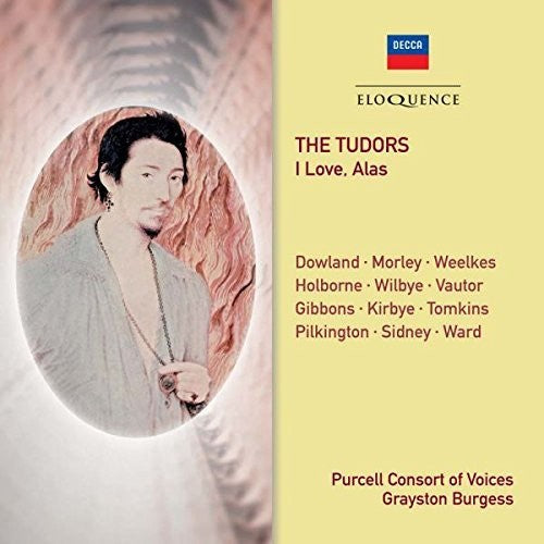 Purcell Consort of Voices: Tudors: I Love Alas - Record