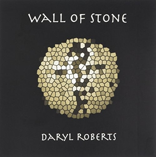 Daryl Roberts: Wall Of Stone - Record