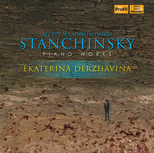Stanchinsky / Derzhavina: Alexey Wladimirowisch Stanchinsky: Piano Works - Record