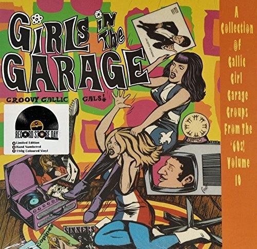 Various Artists- Girls In The Garage - Groovy Gallic Gals 10 / Var { VINYL LP }