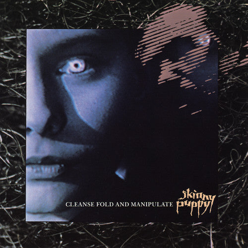 Skinny Puppy: Cleanse Fold And Manipulate - Record