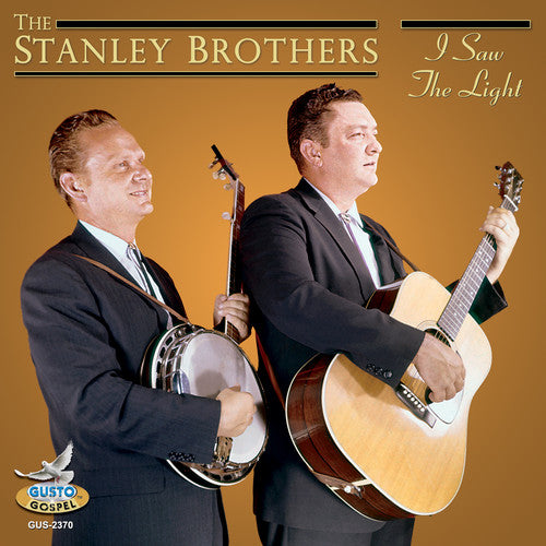 The Stanley Brothers: I Saw The Light - Record