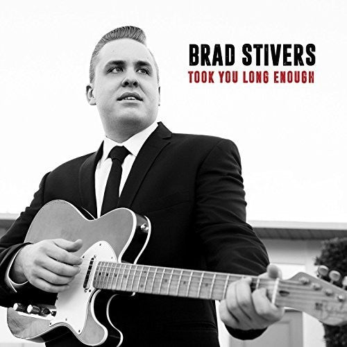 Brad Stivers: Took You Long Enough - Record