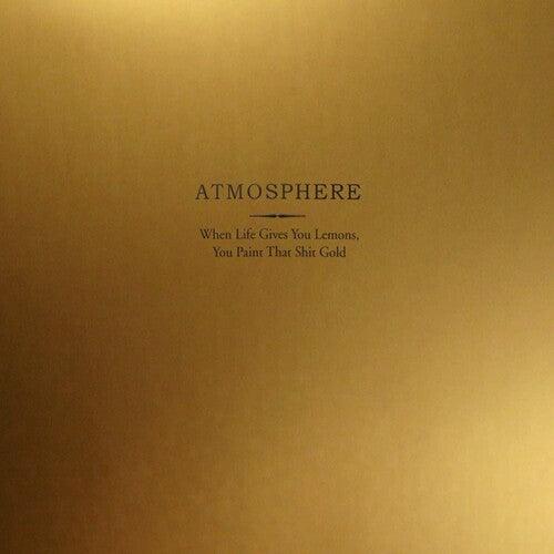 Atmosphere- When Life Gives You Lemons You Paint That Shit Gold (Gold Vinyl) { VINYL LP }
