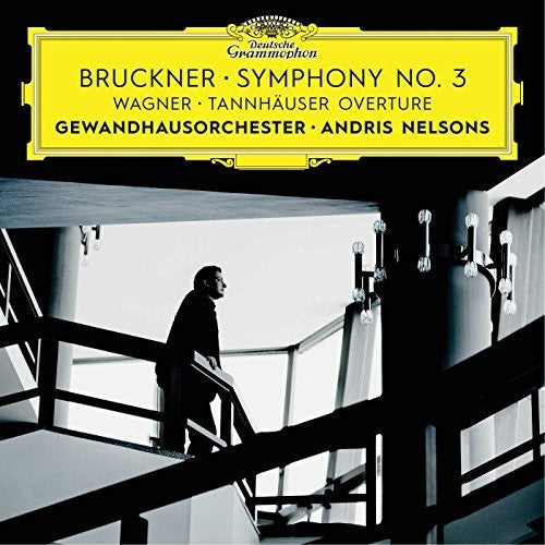 Bruckner / Nelsons / Gewandhausorchester Leipzig: Symphony No 3 / Wagner: Tannhauser Overture - Record
