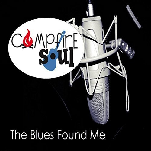 Campfire Soul: The Blues Found Me - Record
