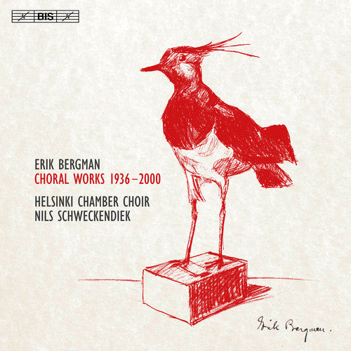 Iida Antola: Erik Bergman: Choral Works 1936-2000 - Record