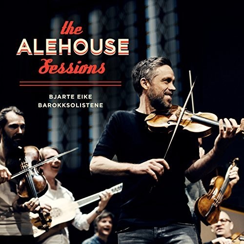 Eike, Bjarte / Barokksolistene: The Alehouse Sessions - Record